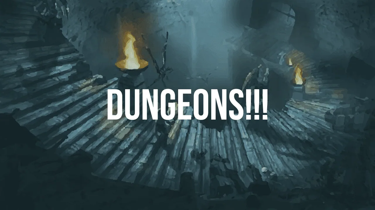 Dungeons!!!