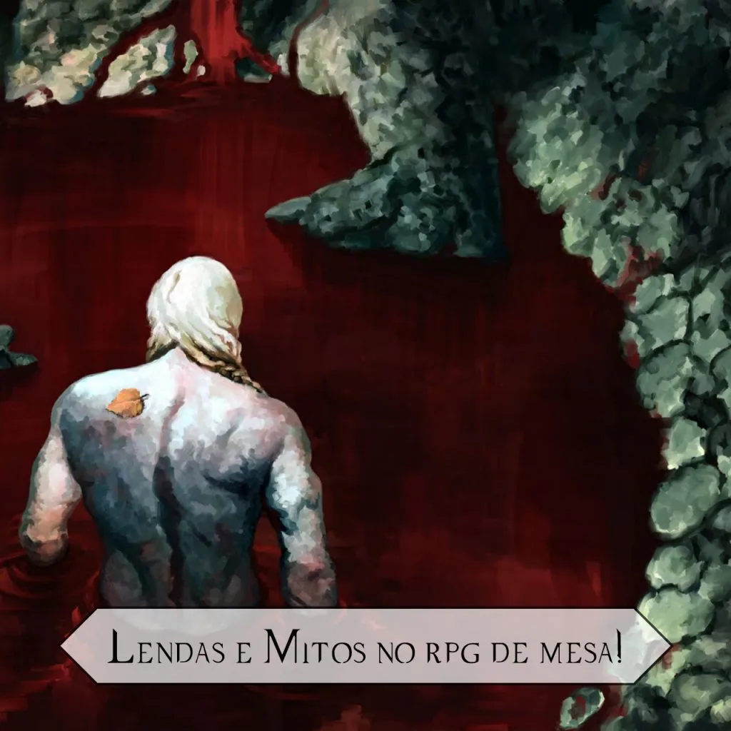 Mitos e Lendas no RPG de mesa!