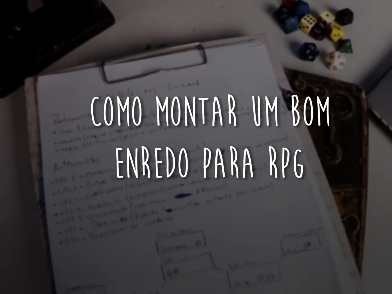 Como montar um bom plot para o seu RPG!